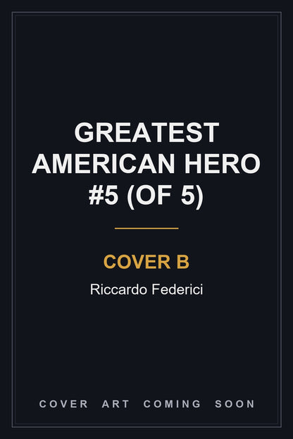 Greatest American Hero #5 (Of 5) Cover B Riccardo Federici - cover art coming soon