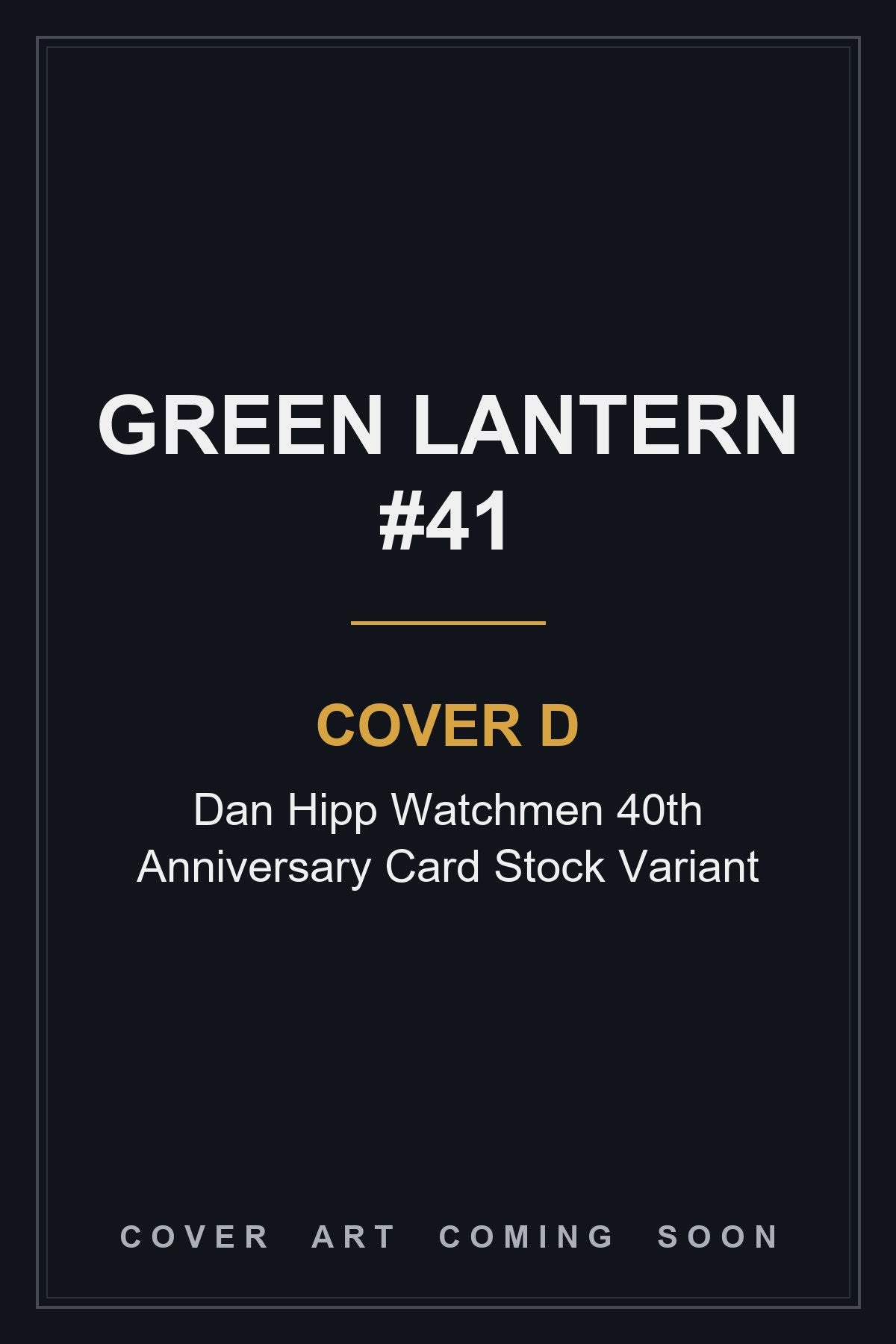 Green Lantern #41 Cover D Dan Hipp Watchmen 40th Anniversary Card Stock Variant — cover art coming soon