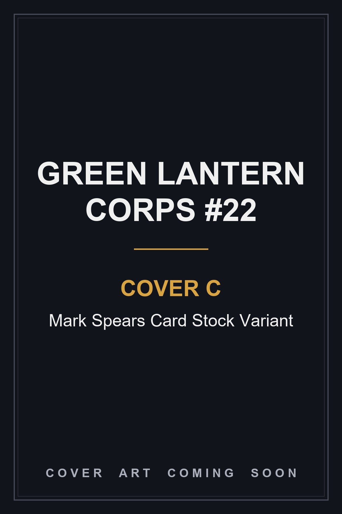 Green Lantern Corps #22 Cover C Mark Spears Card Stock Variant - cover art coming soon