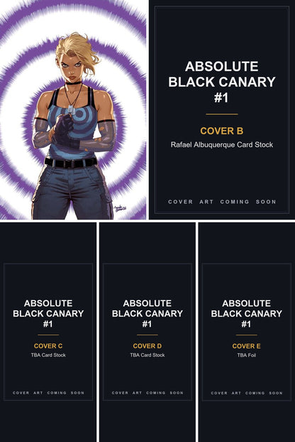 Absolute Black Canary #1 cover collage - Covers B, C, D & E art coming soon
