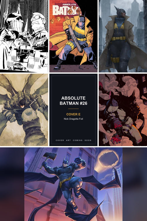 Absolute Batman #26 cover collage - Cover E art coming soon