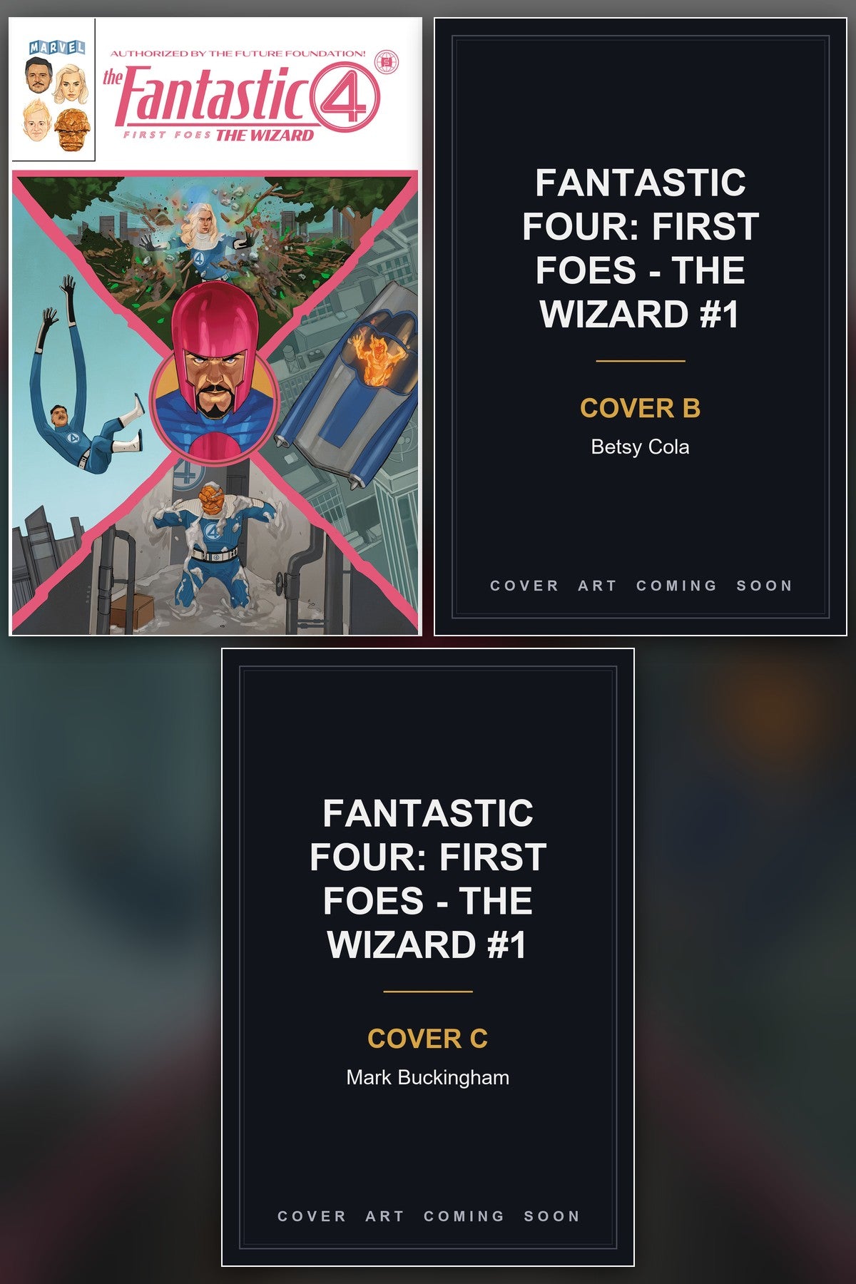 Fantastic Four: First Foes - The Wizard #1 cover collage - Covers B & C art coming soon
