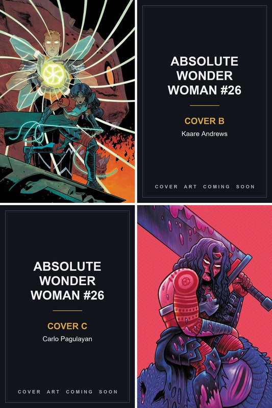 Absolute Wonder Woman #26 cover collage — Covers B & C art coming soon