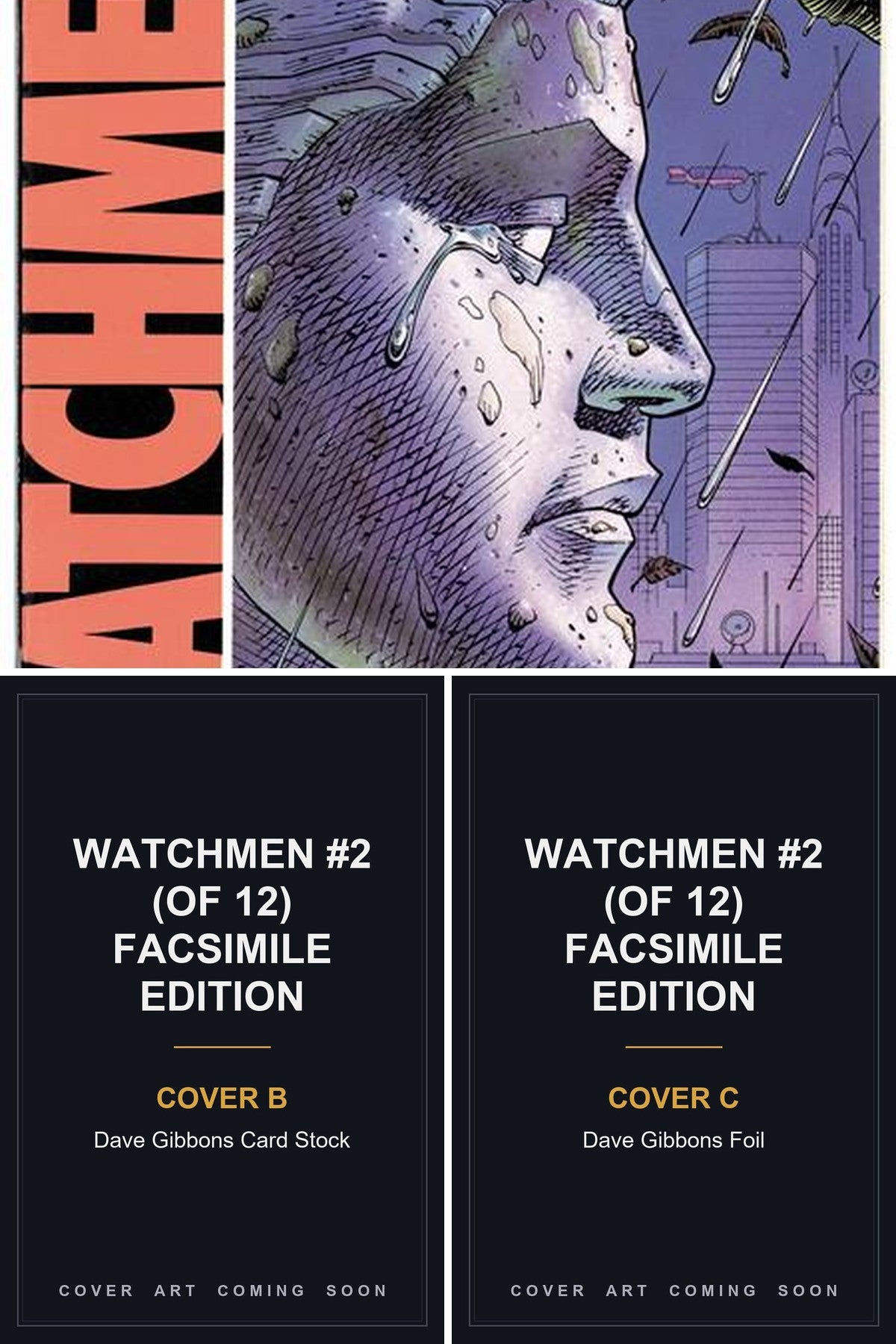 Watchmen #2 (Of 12) Facsimile Edition cover collage — Covers B & C art coming soon