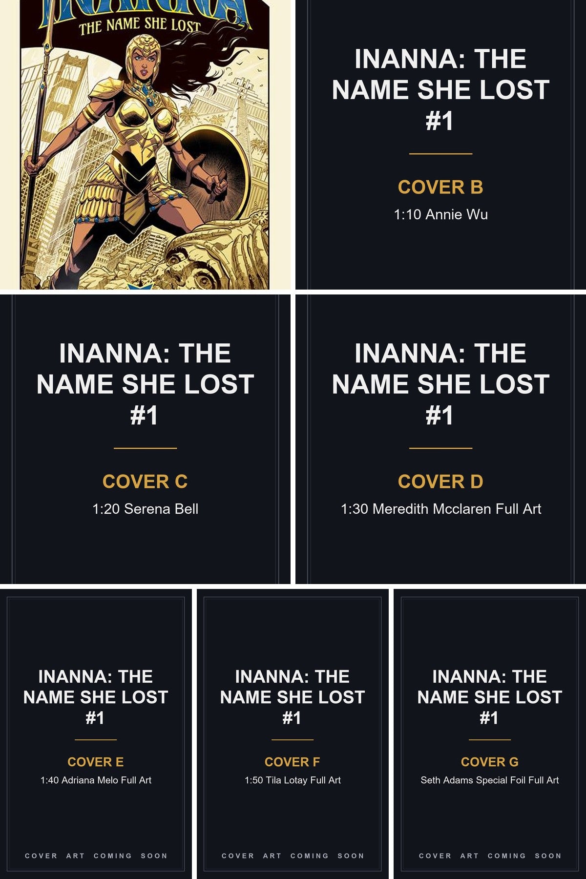 Inanna: The Name She Lost #1 cover collage — Covers B, C, D, E, F & G art coming soon