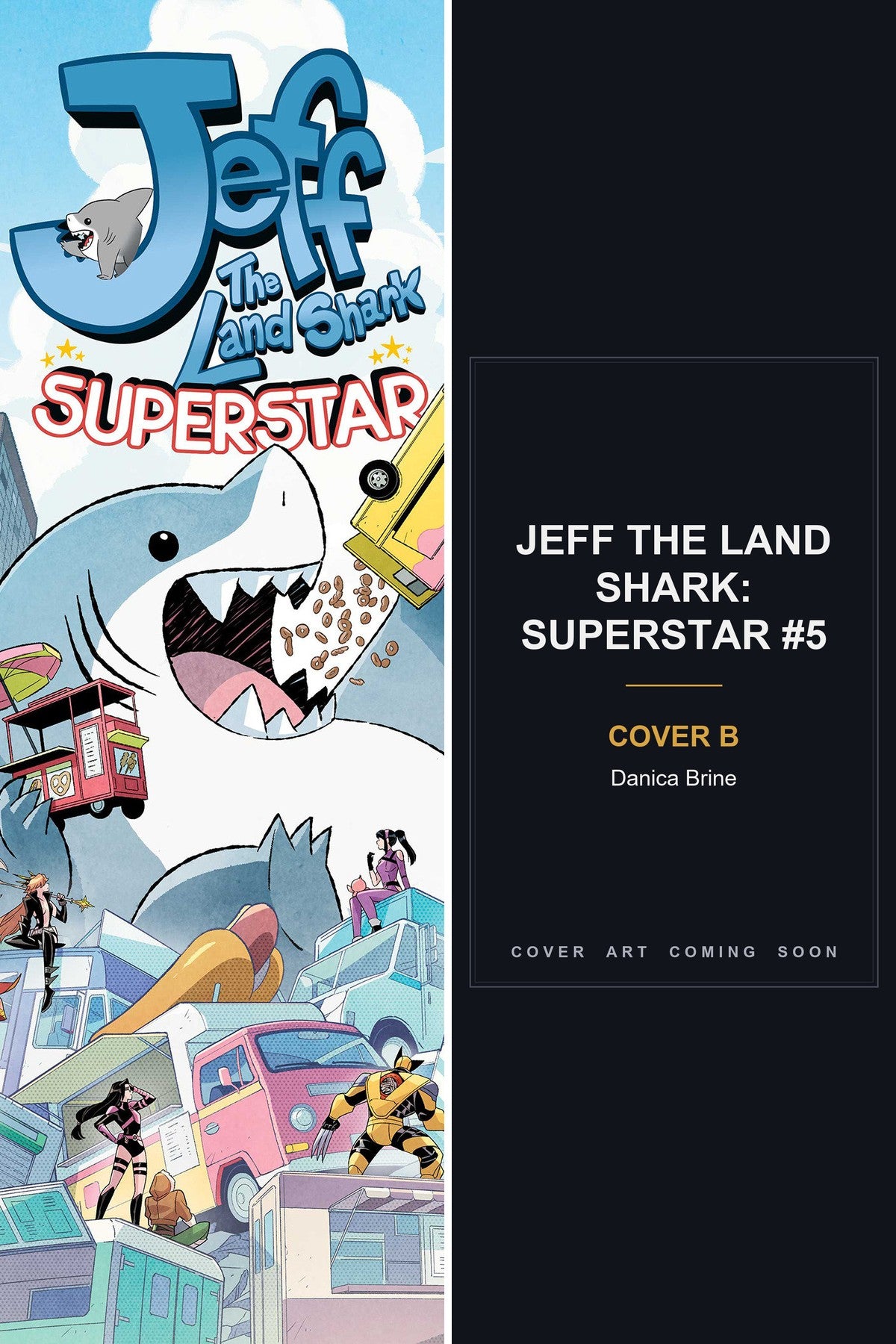 JEFF THE LAND SHARK: SUPERSTAR #5 cover collage - Cover B art coming soon