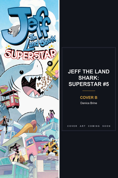 JEFF THE LAND SHARK: SUPERSTAR #5 cover collage - Cover B art coming soon