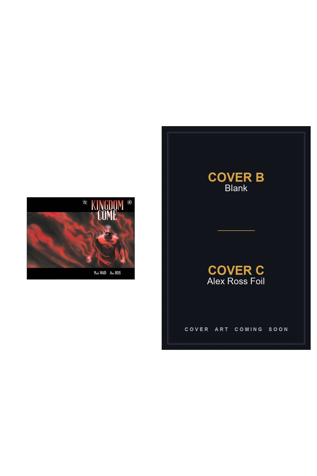 Kingdom Come #4 - All Covers - Covers B & C art coming soon