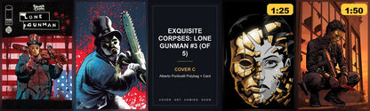 Exquisite Corpses: Lone Gunman #3 Ultimate Bundle - all 5 covers including the 1:25 and 1:50