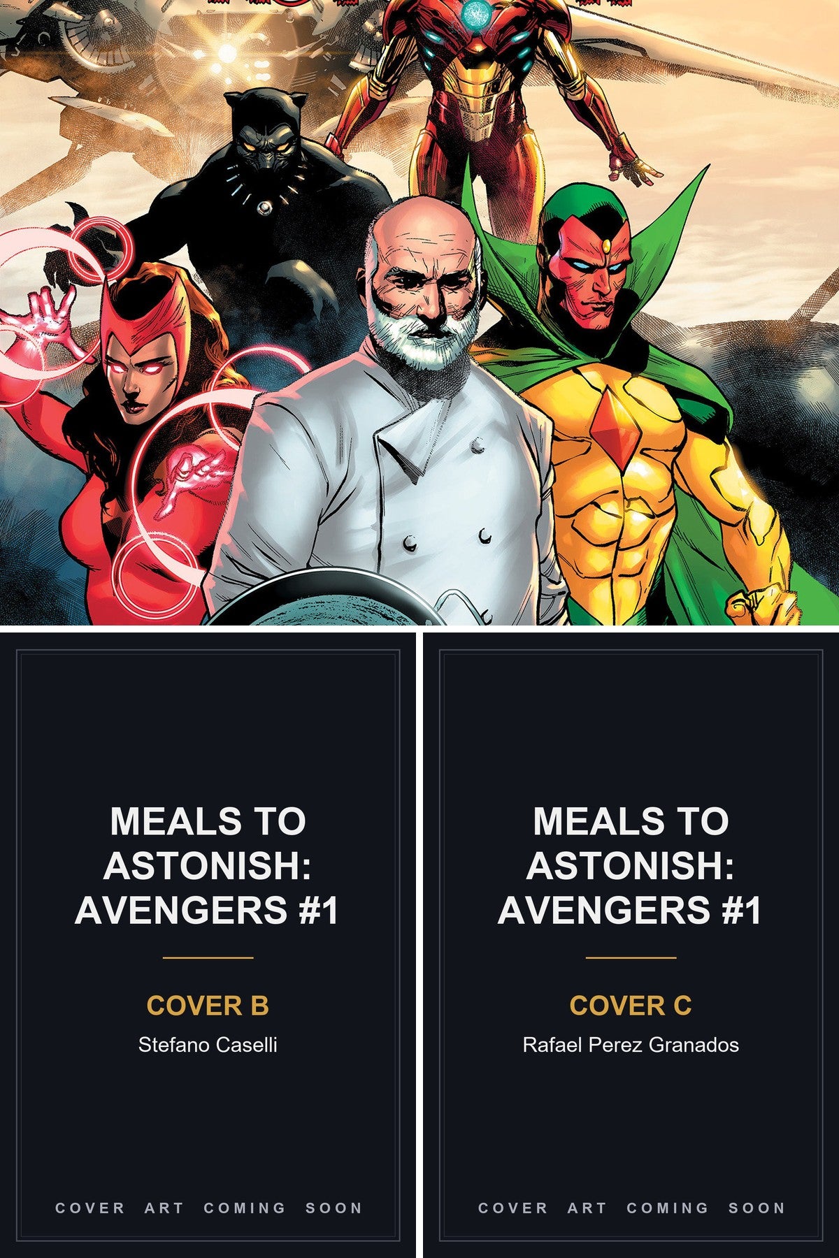 MEALS TO ASTONISH: AVENGERS #1 cover collage - Covers B & C art coming soon