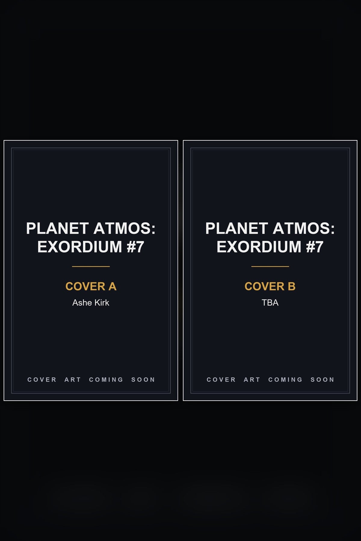 Planet Atmos: Exordium #7 cover collage - Covers A & B art coming soon