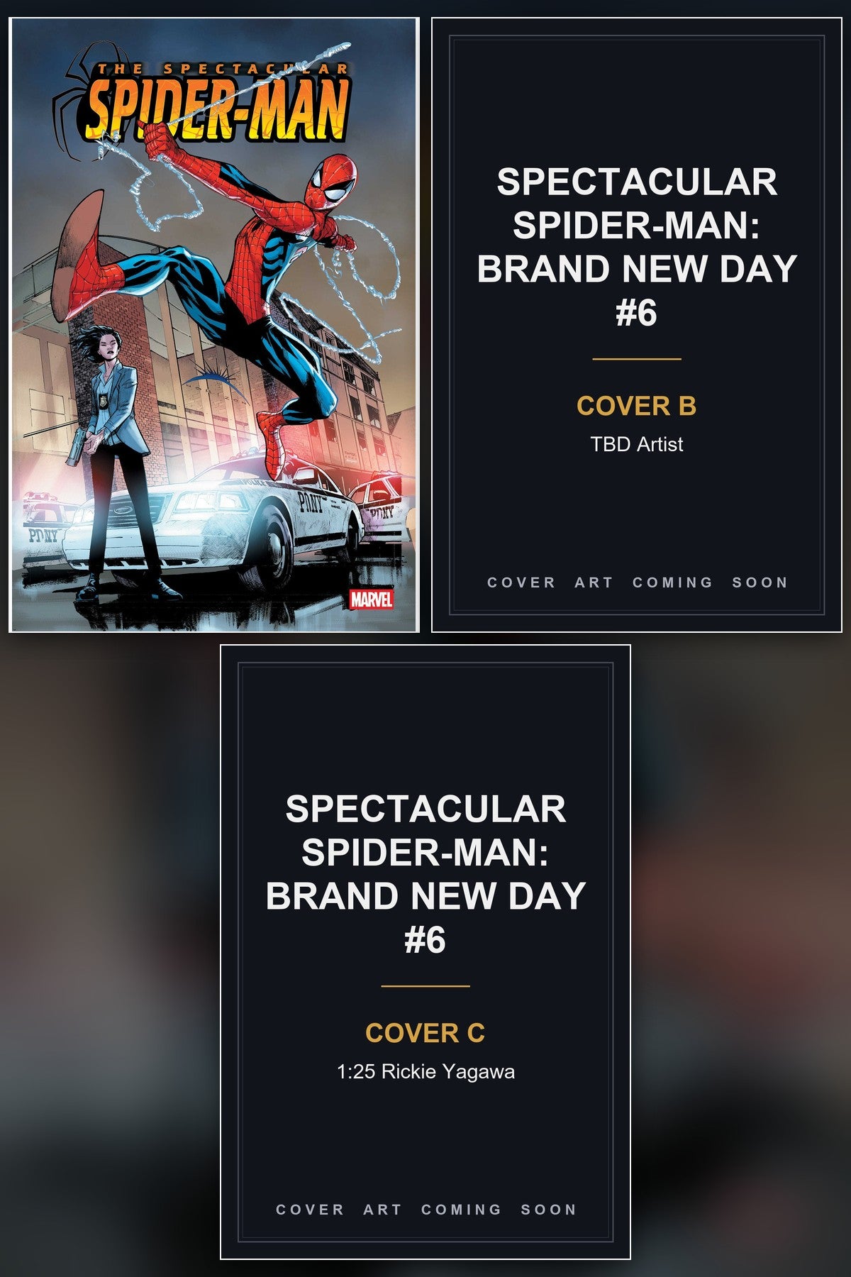 Spectacular Spider-Man: Brand New Day #6 cover collage - Covers B & C art coming soon