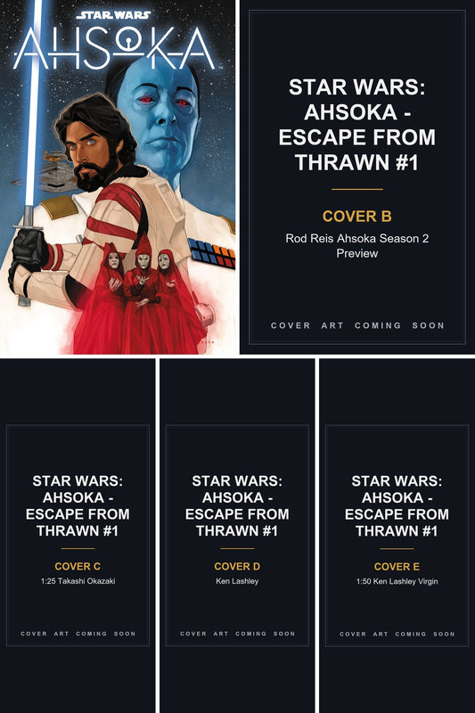 Star Wars: Ahsoka - Escape from Thrawn #1 cover collage - Covers B, C, D & E art coming soon