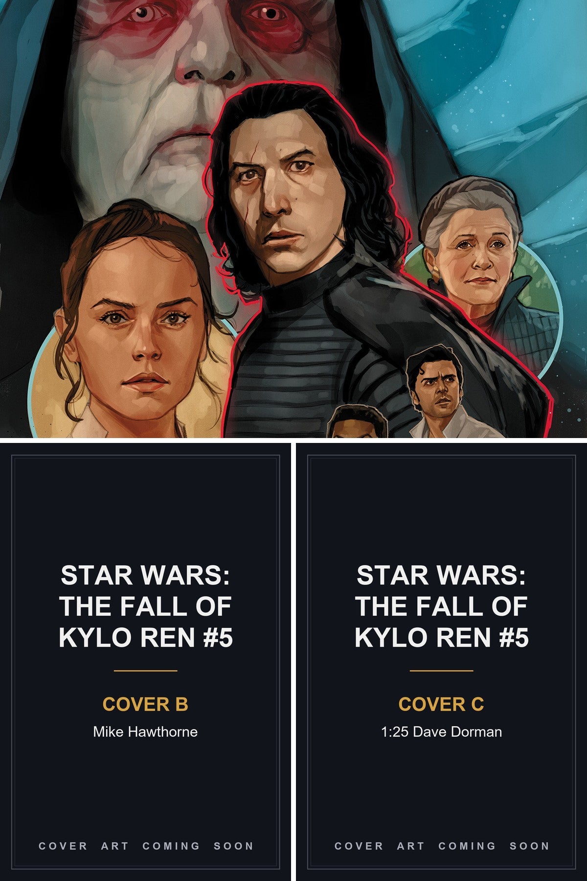 STAR WARS: THE FALL OF KYLO REN #5 cover collage - Covers B & C art coming soon