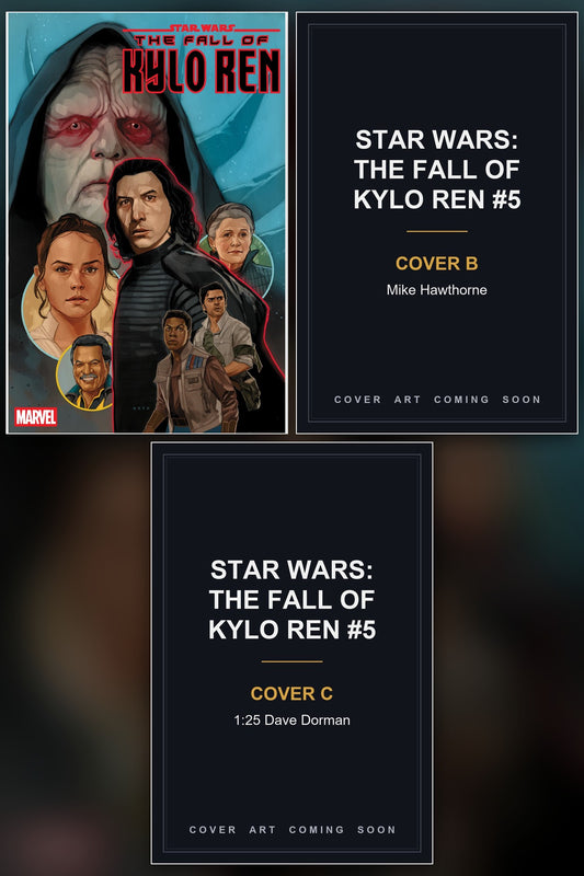 STAR WARS: THE FALL OF KYLO REN #5 cover collage - Covers B & C art coming soon