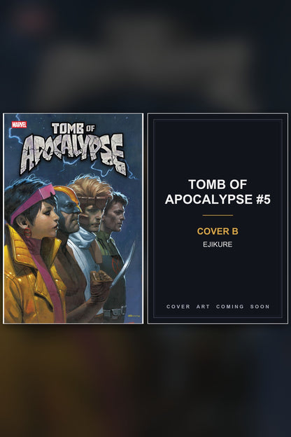 Tomb of Apocalypse #5 cover collage - Cover B art coming soon