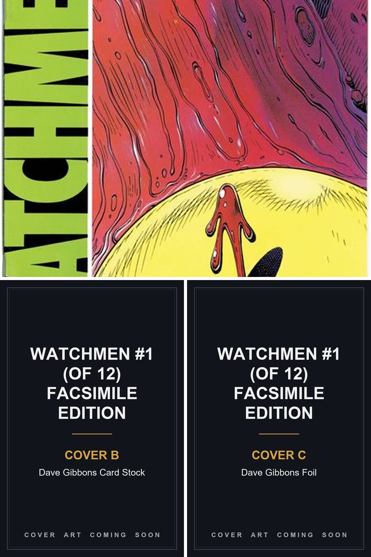 Watchmen #1 (Of 12) Facsimile Edition cover collage — Covers B & C art coming soon