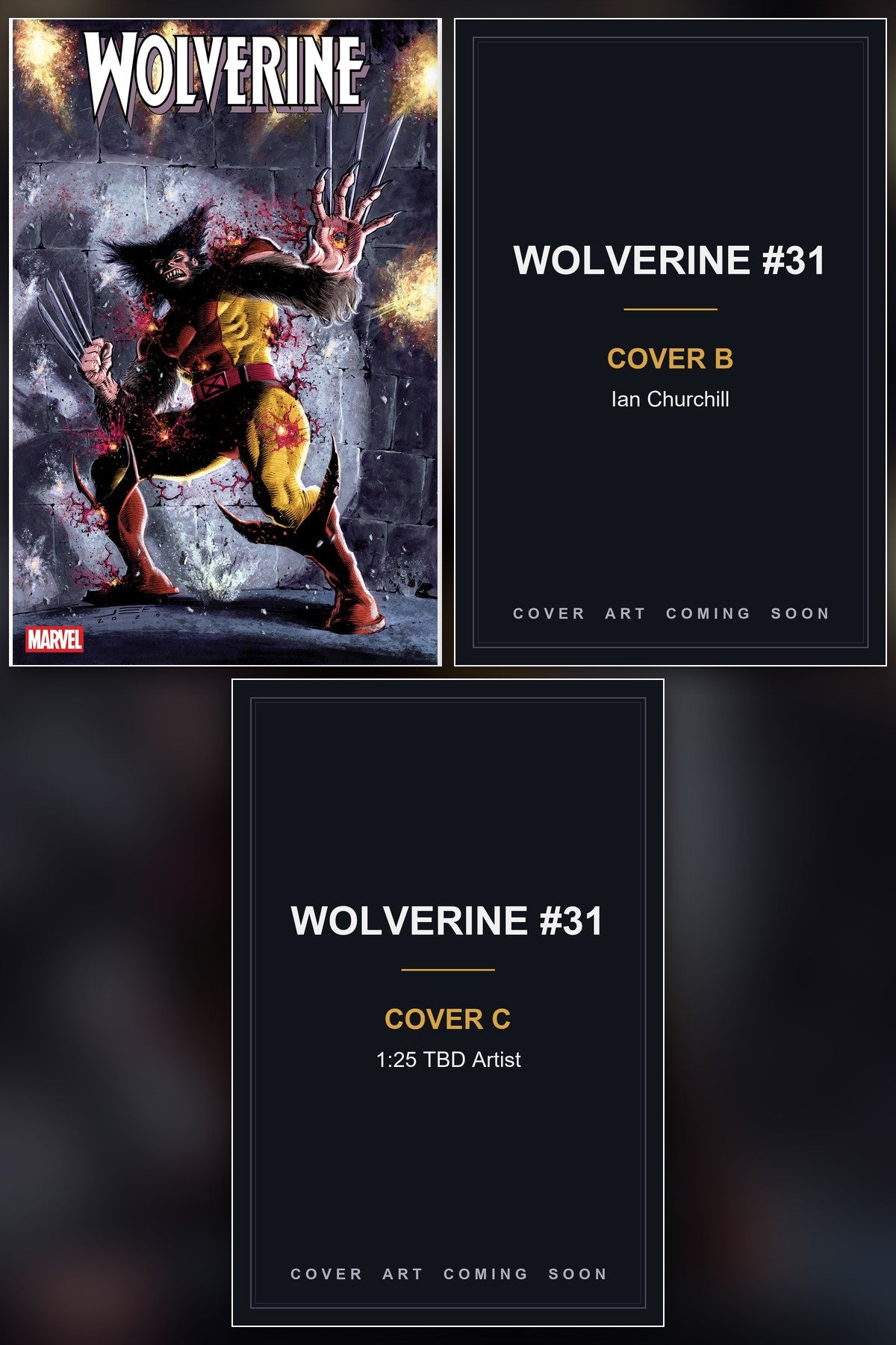 Wolverine #31 cover collage - Covers B & C art coming soon