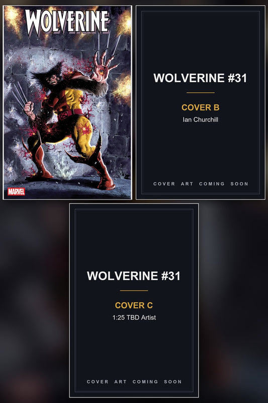 Wolverine #31 cover collage - Covers B & C art coming soon