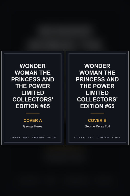 Wonder Woman Princess and the Power Collectors' #65 Facsimile cover collage - Covers A & B art coming soon