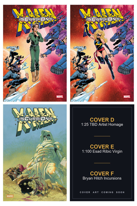 X-Men: Incursions #1 cover collage — Covers D, E & F art coming soon