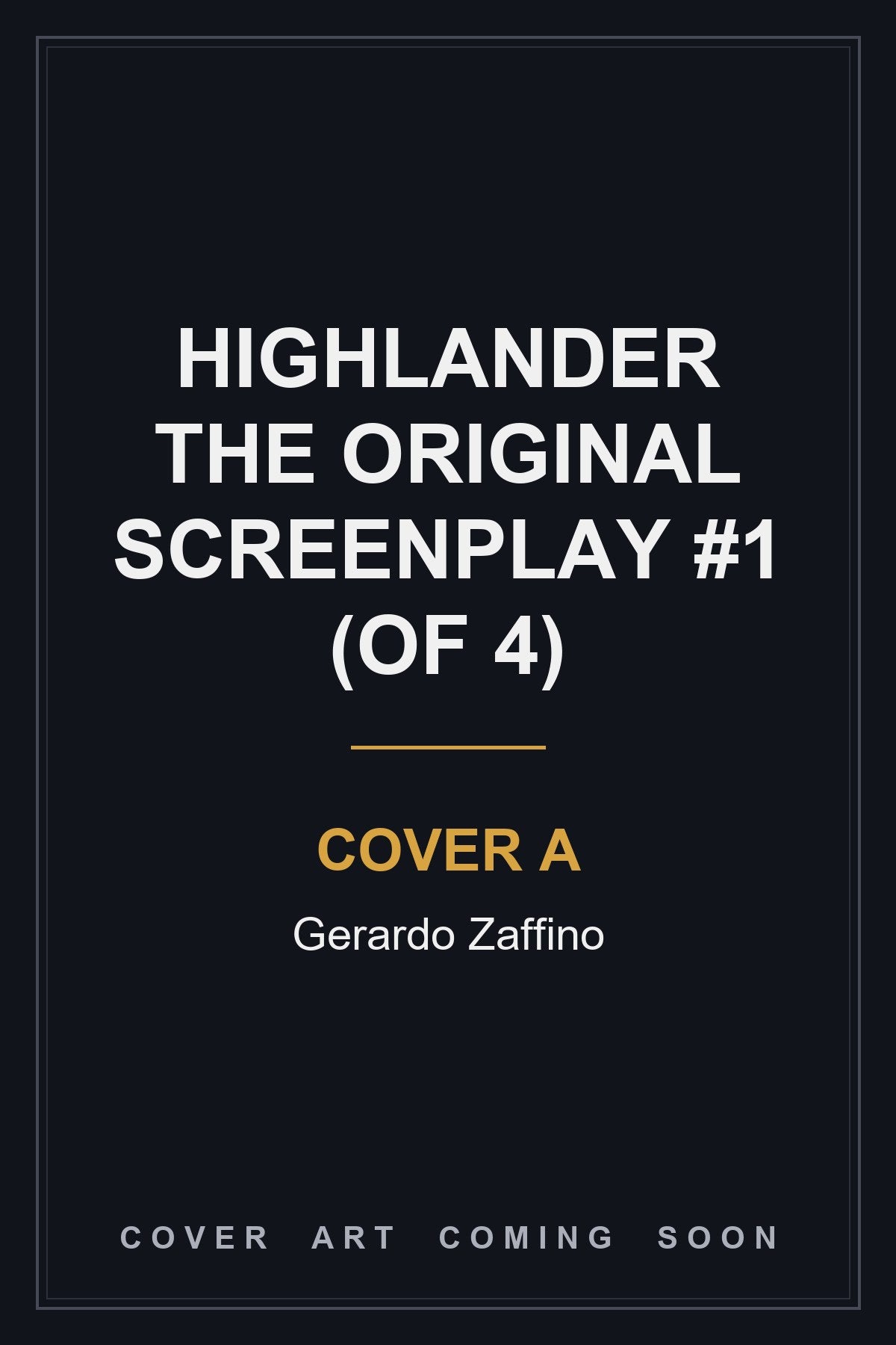 Highlander the Original Screenplay #1 (Of 4) Cover A Gerardo Zaffino - cover art coming soon