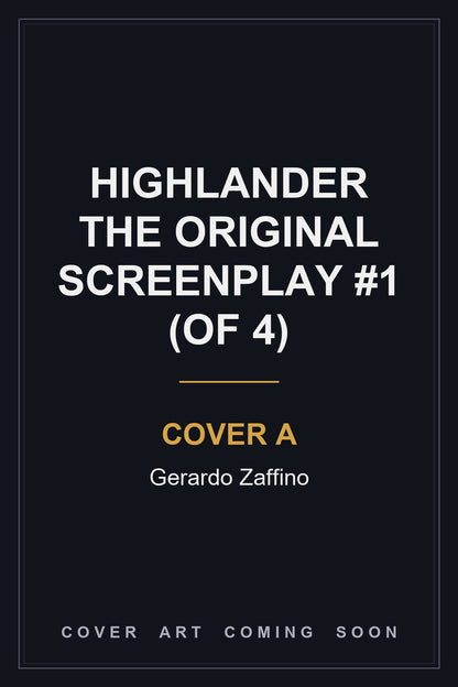 Highlander the Original Screenplay #1 (Of 4) Cover A Gerardo Zaffino - cover art coming soon