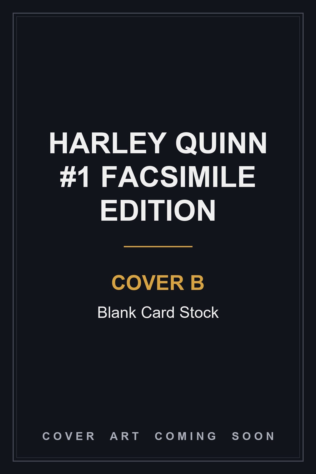 Harley Quinn #1 Facsimile Edition Cover B Blank Card Stock — cover art coming soon
