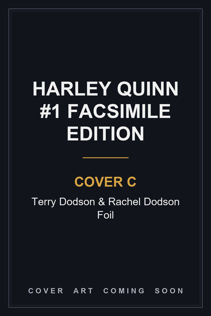 Harley Quinn #1 Facsimile Edition Cover C Terry Dodson & Rachel Dodson Foil — cover art coming soon