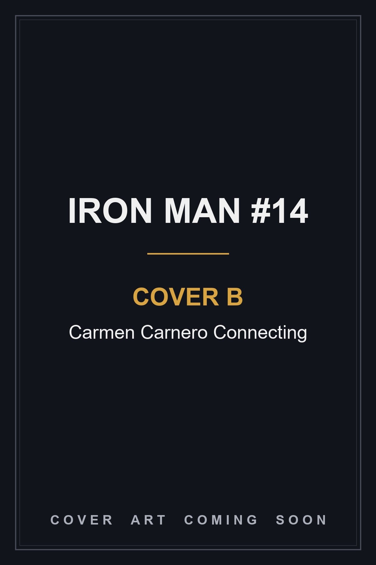 Iron Man #14 Cover B Carmen Carnero Connecting - cover art coming soon
