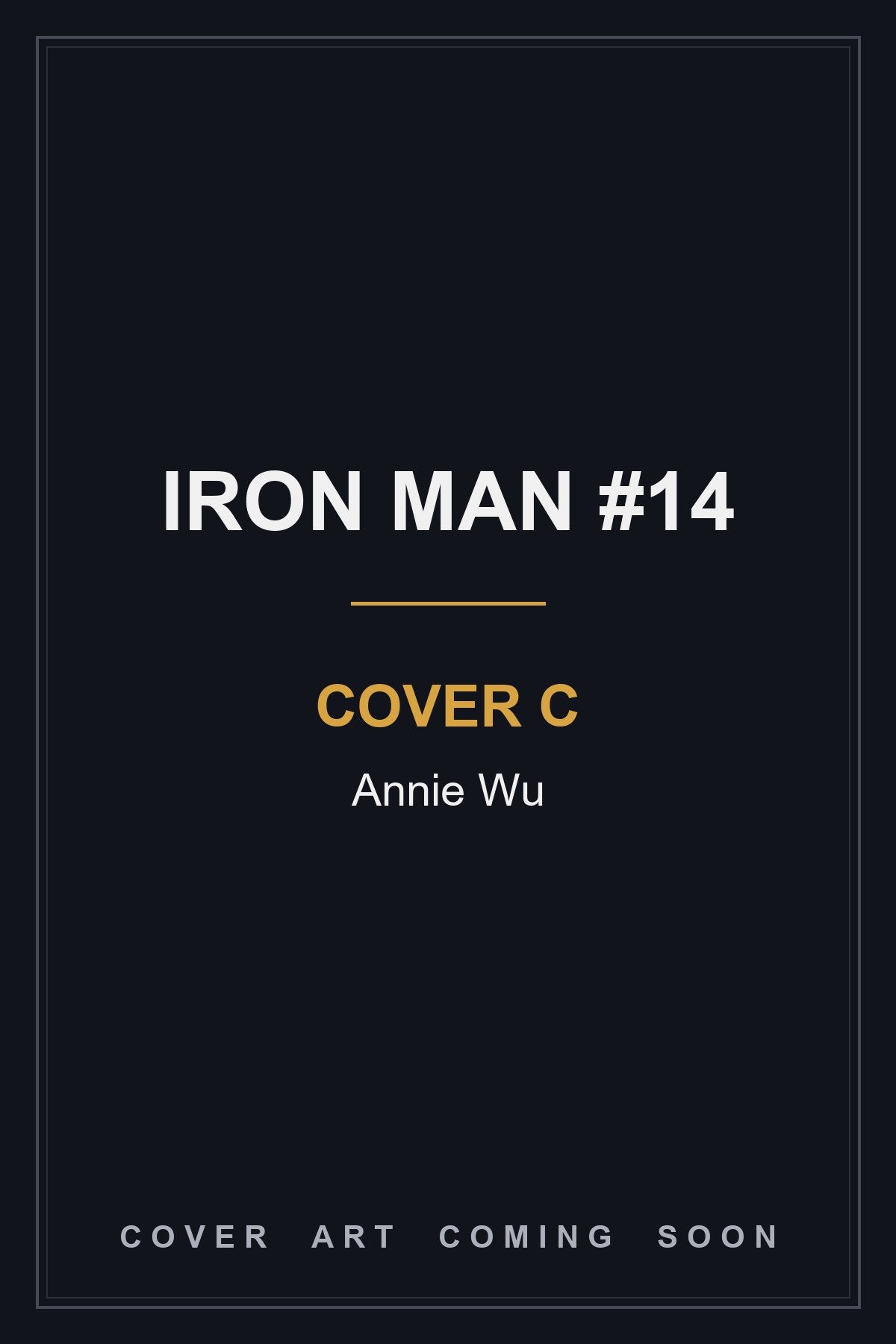 Iron Man #14 Cover C Annie Wu - cover art coming soon