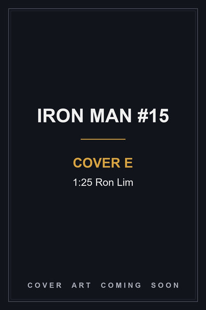 Iron Man #15 Cover E 1:25 Ron Lim - cover art coming soon