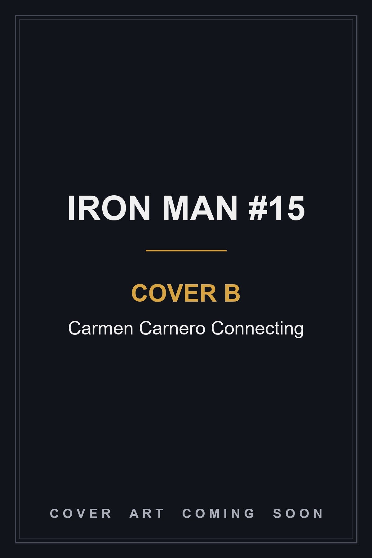 Iron Man #15 Cover B Carmen Carnero Connecting - cover art coming soon