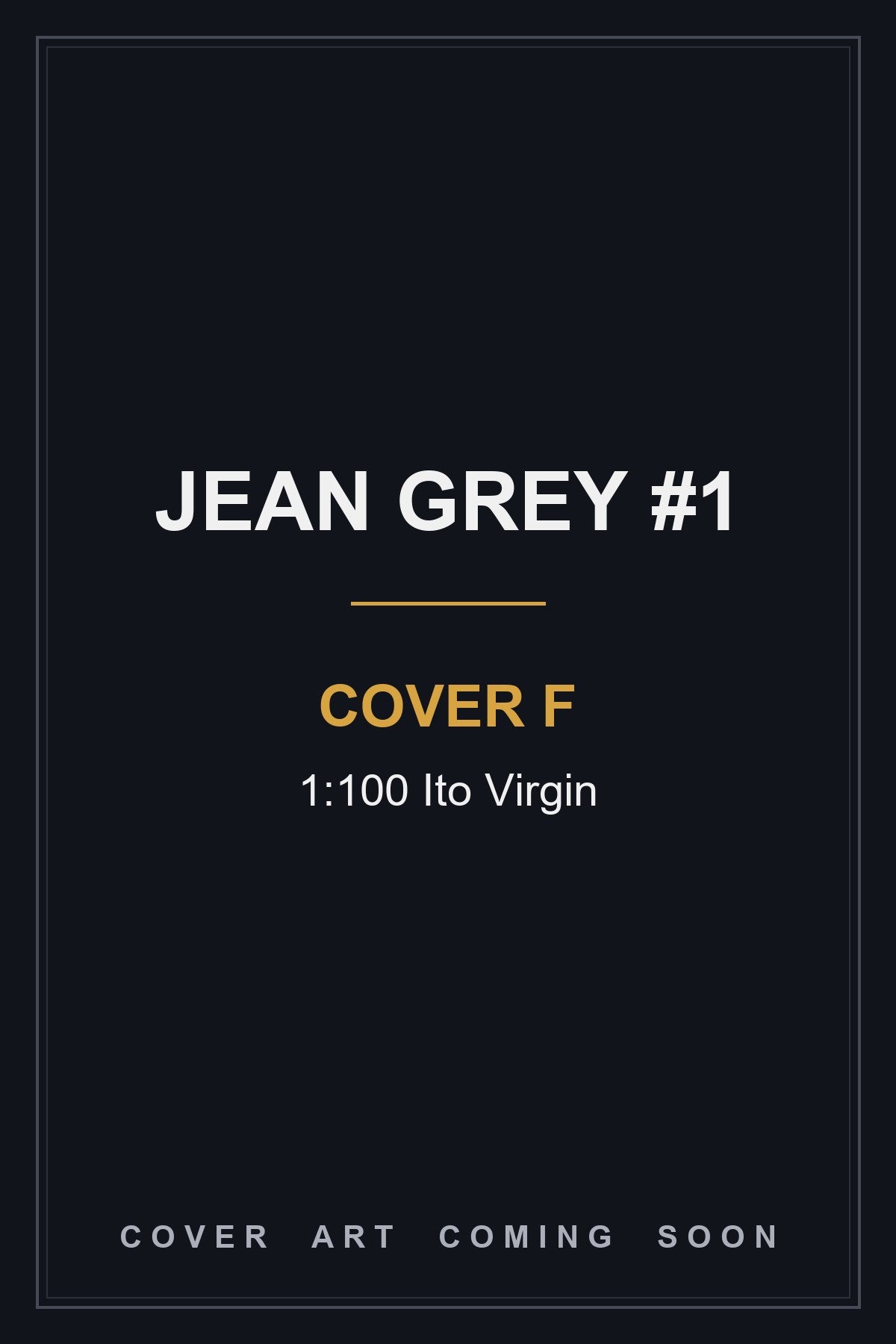 Jean Grey #1 Cover F 1:100 Ito Virgin — cover art coming soon