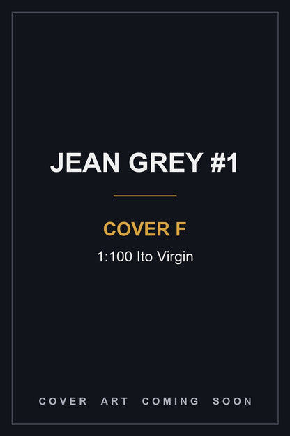 Jean Grey #1 Cover F 1:100 Ito Virgin — cover art coming soon
