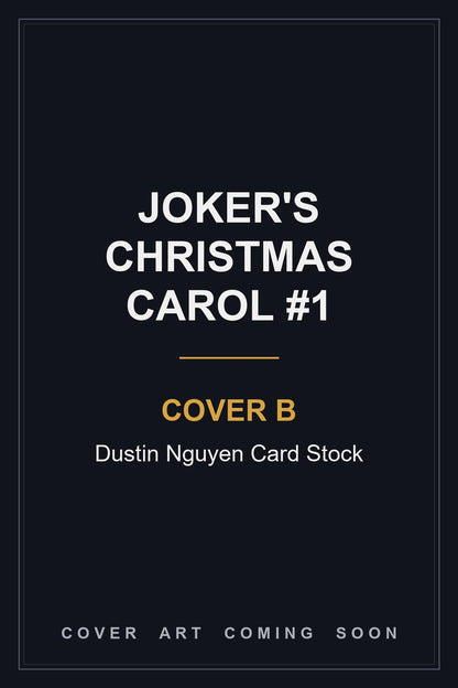 Joker's Christmas Carol #1 Cover B Dustin Nguyen Card Stock - cover art coming soon