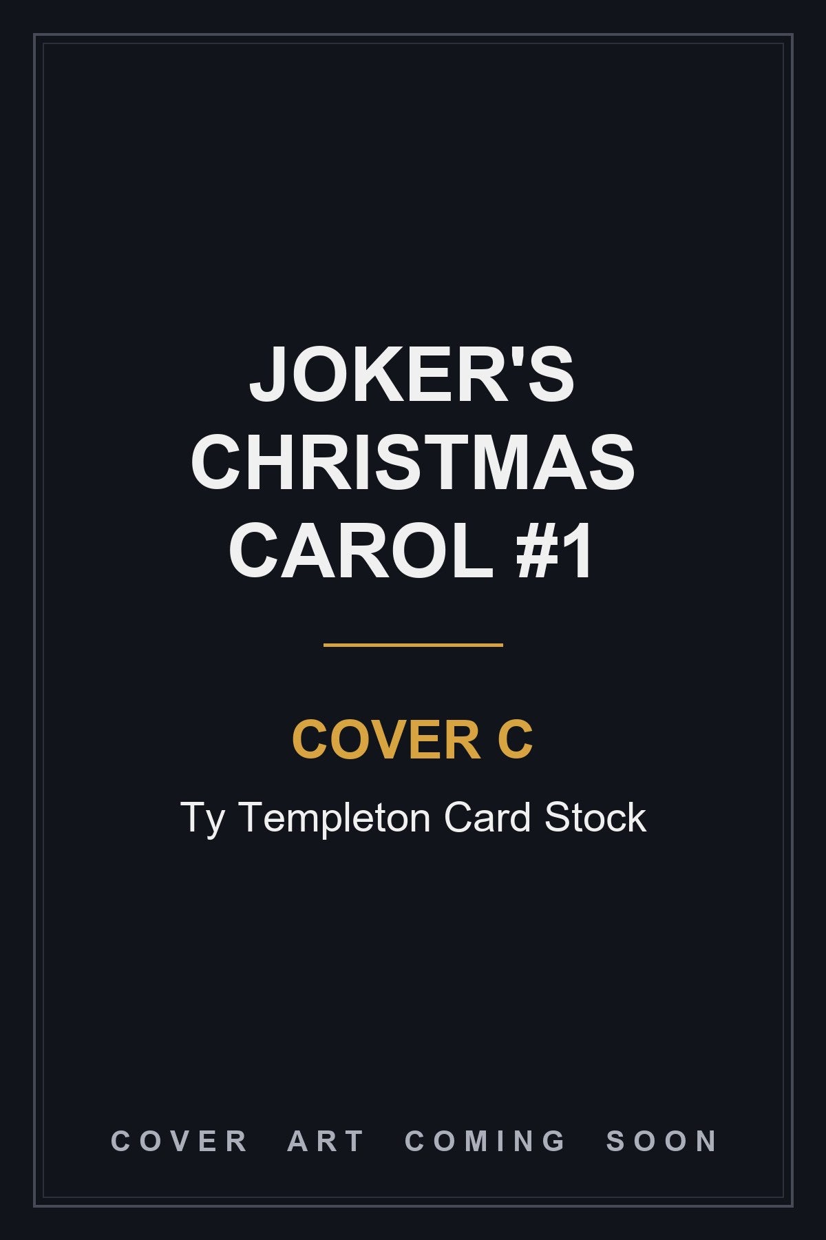 Joker's Christmas Carol #1 Cover C Ty Templeton Card Stock - cover art coming soon