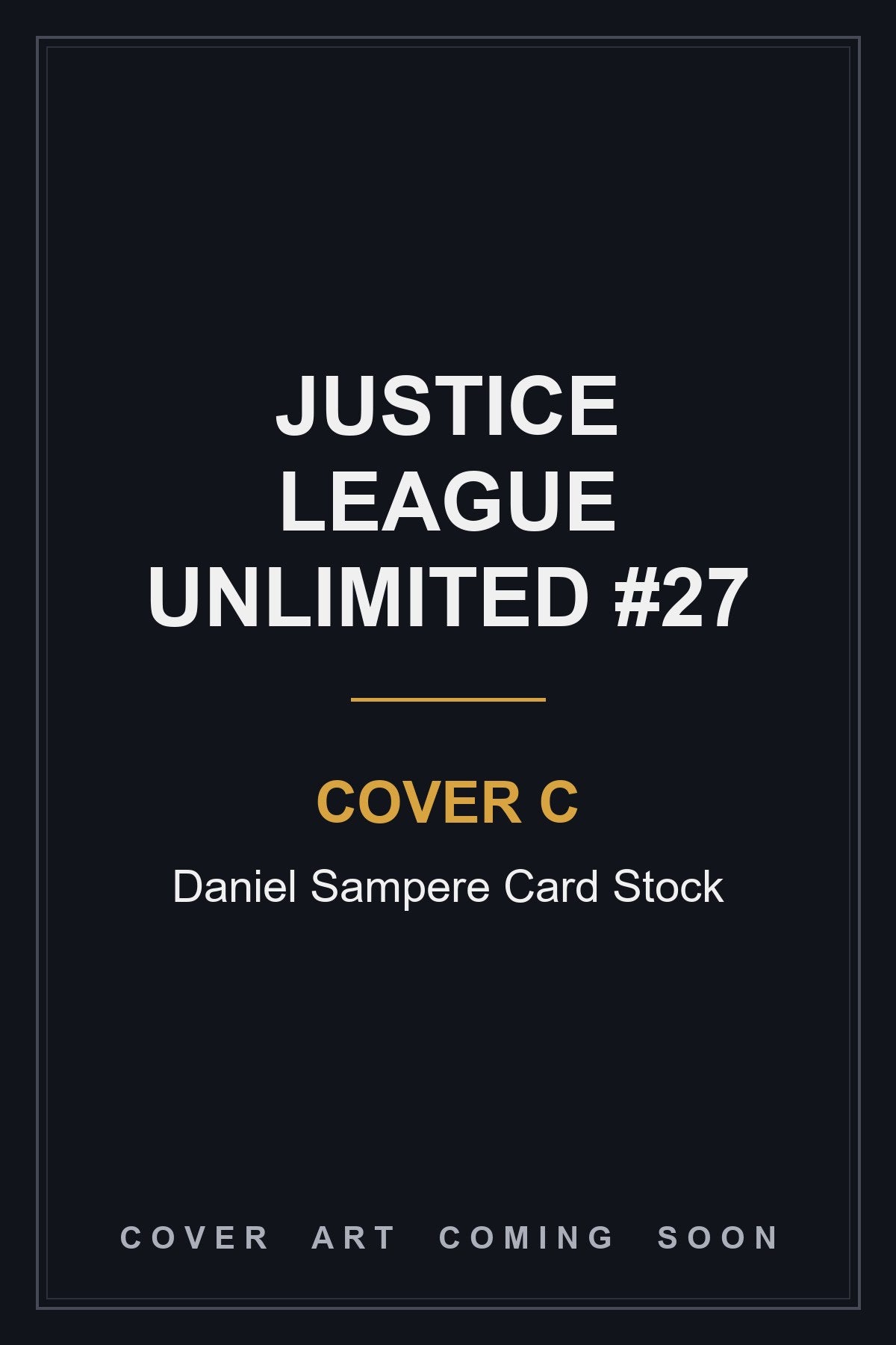 Justice League Unlimited #27 Cover C Daniel Sampere Card Stock - cover art coming soon