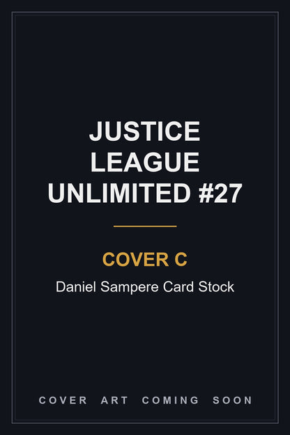 Justice League Unlimited #27 Cover C Daniel Sampere Card Stock - cover art coming soon