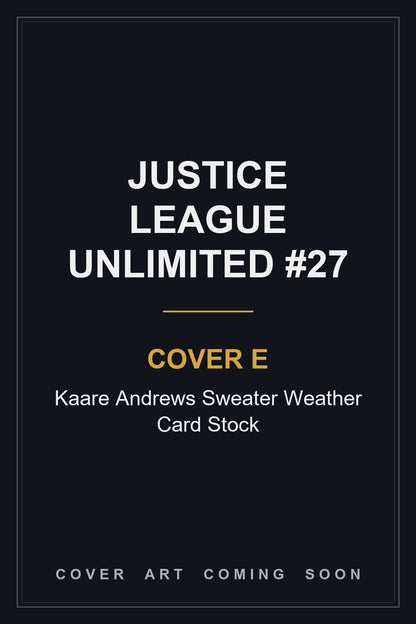 Justice League Unlimited #27 Cover E Kaare Andrews Sweater Weather Card Stock - cover art coming soon