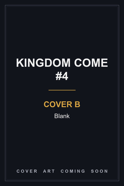 Kingdom Come #4 Cover B Blank - cover art coming soon