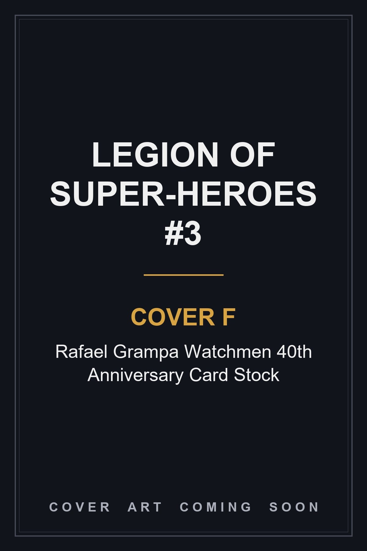 Legion of Super-Heroes #3 Cover F Rafael Grampa Watchmen 40th Anniversary Card Stock - cover art coming soon