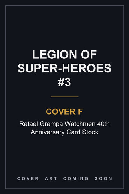 Legion of Super-Heroes #3 Cover F Rafael Grampa Watchmen 40th Anniversary Card Stock - cover art coming soon
