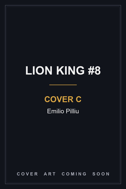 Lion King #8 Cover C Emilio Pilliu - cover art coming soon
