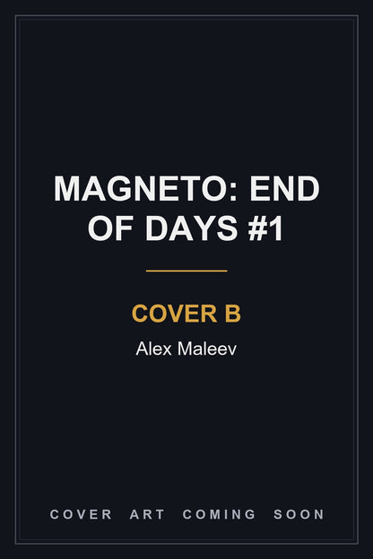 Magneto: End of Days #1 Cover B Alex Maleev - cover art coming soon