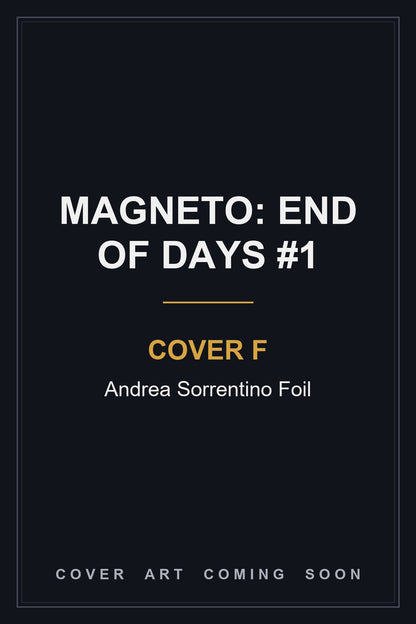 Magneto: End of Days #1 Cover F Andrea Sorrentino Foil - cover art coming soon