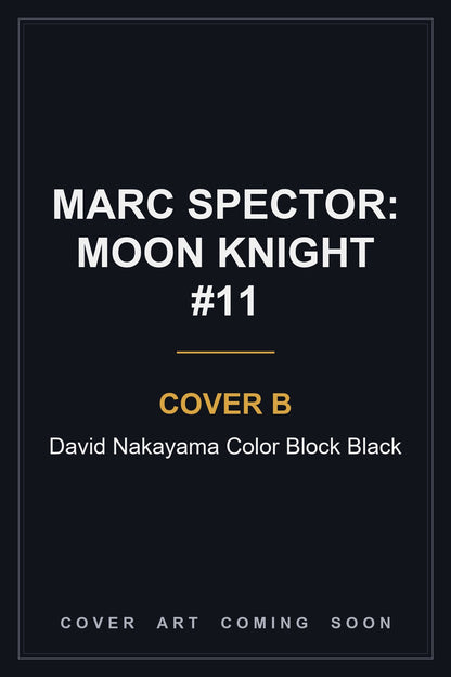 Marc Spector: Moon Knight #11 Cover B David Nakayama Color Block Black - cover art coming soon