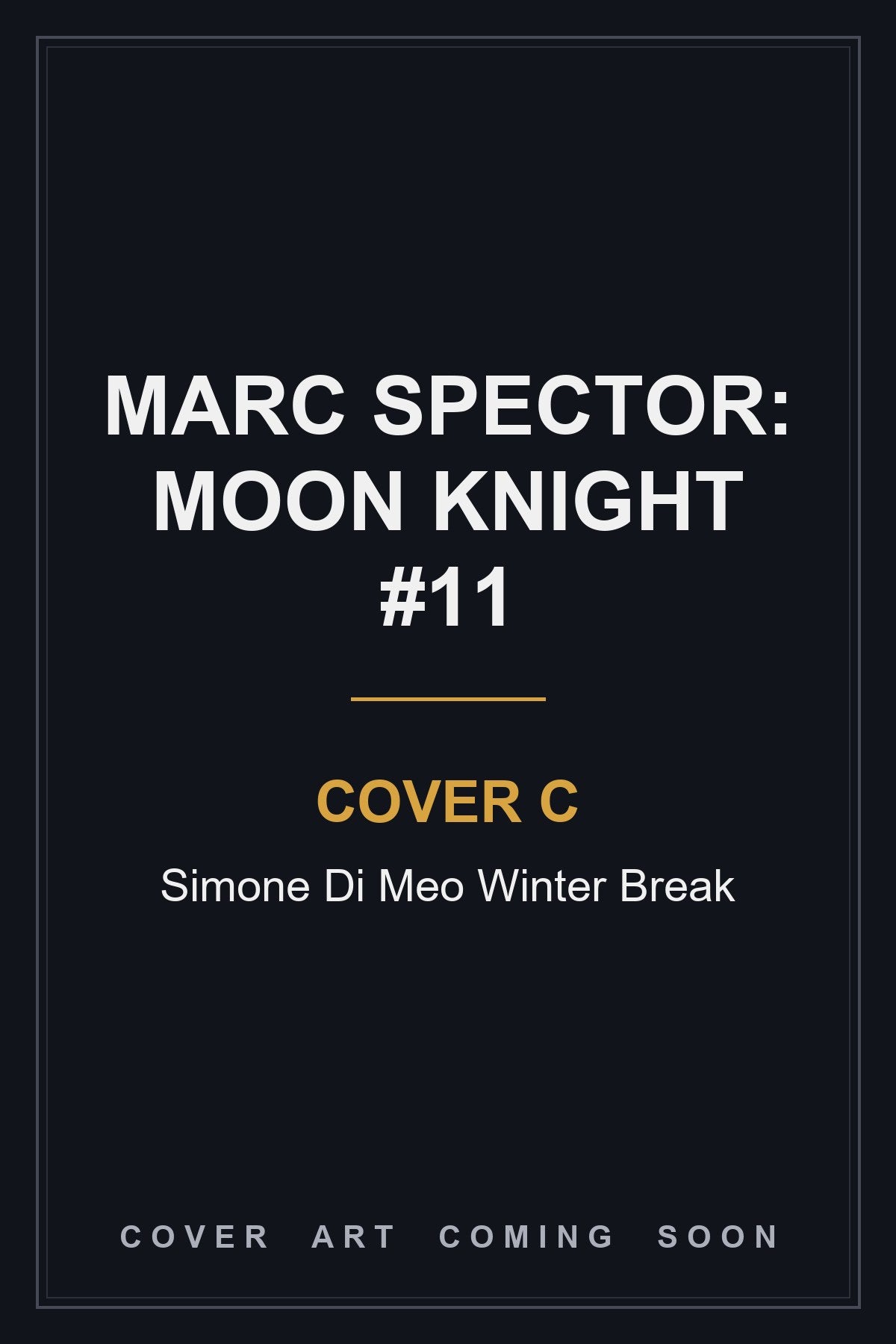 Marc Spector: Moon Knight #11 Cover C Simone Di Meo Winter Break - cover art coming soon