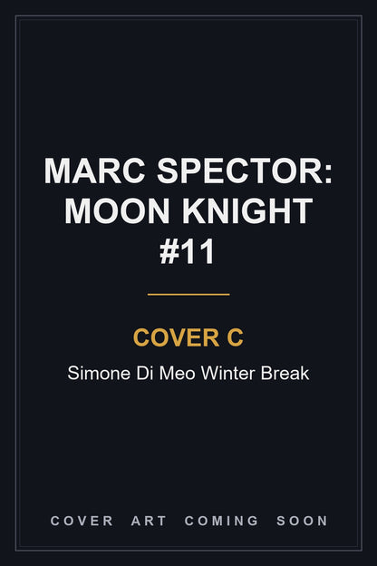 Marc Spector: Moon Knight #11 Cover C Simone Di Meo Winter Break - cover art coming soon