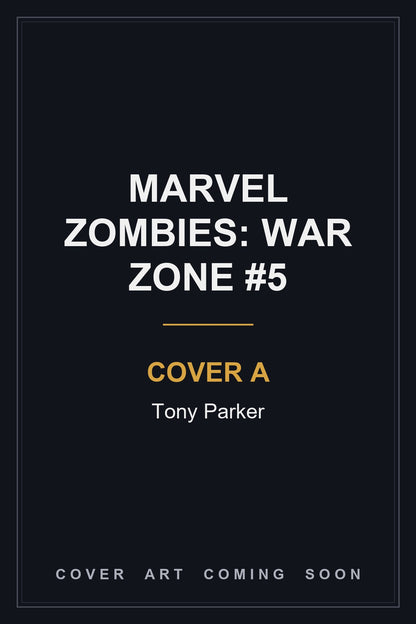 Marvel Zombies: War Zone #5 Cover A Tony Parker - cover art coming soon